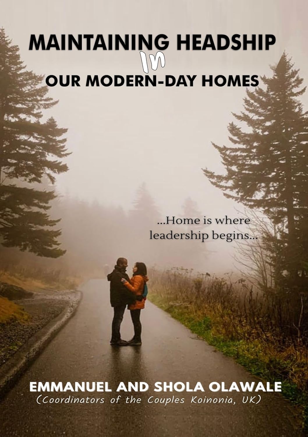 Maintaining Headship In Our Modern Day Homes